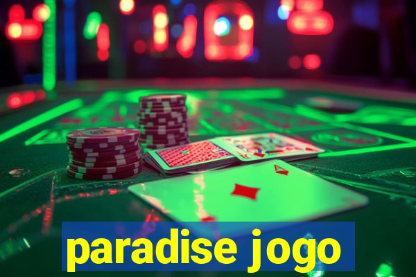 paradise jogo